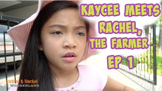 KAYCEE MEETS RACHEL, THE FARMER EP1 | Kaycee & Rachel Old Videos