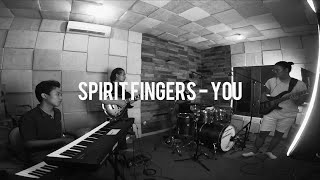 spirit fingers - YOU (cover)