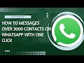 How to message all your WhatsApp contacts without creating a broadcast list (fast & easy)