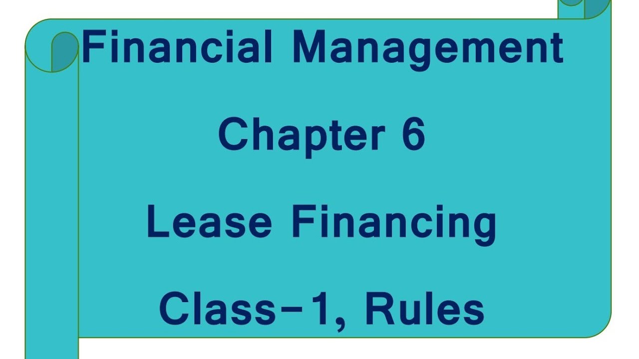 Lease Financing (chapter-6) Financial Management, Class-1 - YouTube