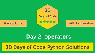 HackerRank Day 2: Operators problem solution in Python with Explanation | 30 Days Of Code