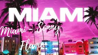 Miami - Sonny Flame