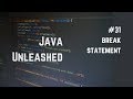 #31 Java Break Explained