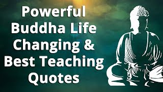 Powerful Life Changing Buddha Quotes - Motivational Quotes - Buddha - Buddha Quotes on Life - Quote