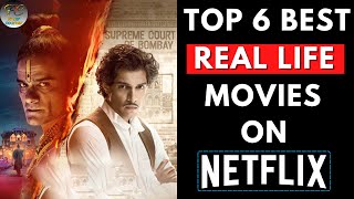 Top 6 Best Real life Based Hindi Movies On Netflix | Best Movies On Netflix | Filmy Counter