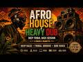 AFRO HOUSE × HEAVY DUB 🔊 Deep Tribal Bass Session 2026