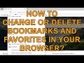 How to Edit or Delete Bookmarks or Favorites in your Browser