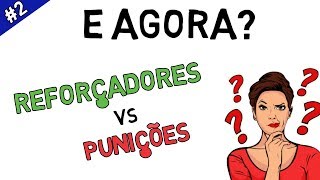 BEHAVIORISMO - A Diferença entre Reforçadores e Punições (COM EXEMPLOS)