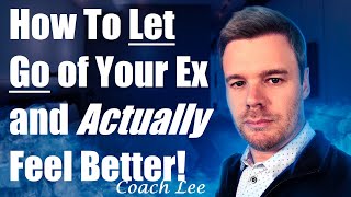 Letting Go Techniques To Get Over Your Ex (With or Without Giving Up!)