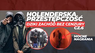 Dziki Zachód - Holenderska przestępczość cz.6