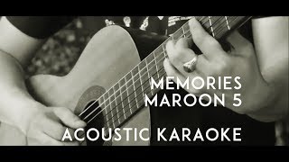 Maroon 5 - Memories ( Acoustic Karaoke / Backing Track )