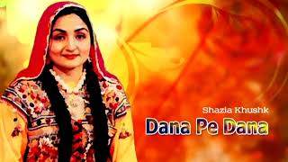 Shazia Khushk || Danah Pe Danah || Pakistani Old Song || Old Is Gold
