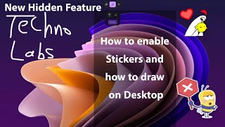 How to enable Stickers and drawing on desktop | Enable hidden features | Windows 11