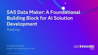 Product Roadmap: SAS Data Maker Vision-A Foundational Building Block of AI Solution Development