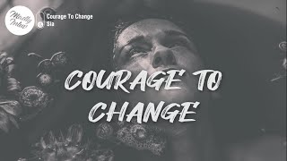 SIA ⎯  Courage To Change [vietsub \u0026 lyrics]