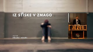 Iz stiske v zmago I pastor Franc Vouri