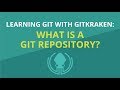 Git Tutorial #1: What is a Git Repository? | Learn Git with GitKraken