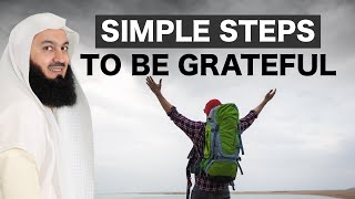Simple Steps to show Gratitude to Allah - Mufti Menk