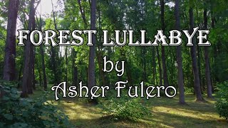 Forest Lullabye by Asher Fulero