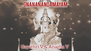 Gnananandamayam | Hayagrivar | Gayathri V \u0026 Anagha V|16 Repetition