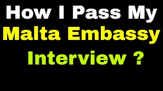 How I Pass My Malta Visa Interview? Malta Embassy Interview Real Time Success Story | VMARS Malta