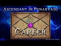 ascendant in punarvasu your true self astrology ep.7