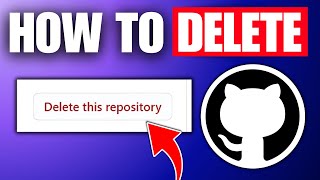 How To Delete a Repository on GitHub (Full Guide)