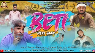 Beti Meri Jaan | Hindi Short Film 2022 | Best Short Film | Award Winning Short Film | OTP Academy