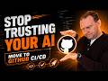 Stop Trusting Your AI Agent: Build a GitHub CI/CD Pipeline
