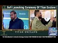 Anis Moten Reviews Regards Soft Launching Ceremony Of Titan Enclave || The Memon TV