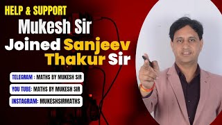 Mukesh sir | Maths Concept King Joined Sanjeev Thakur Sir...