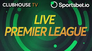 Clubhouse TV | Premier League | Crystal Palace v Manchester United