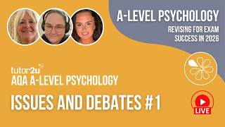 AQA A Level Psychology | Issues and Debates | Live Stream