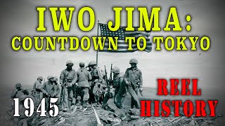 Iwo Jima: Coutdown to Tokyo (1945) Semper-Fi USMC in WW2 - REEL History