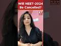 Will NEET-24 Be Cancelled? SC Issues Notice To NTA Over NEET-UG 2024 Paper Leak Allegations #etnow