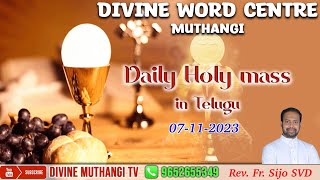 Rev. Fr. Sijo SVD | 07-11-2023 | Holy Mass in Telugu | దివ్యవాక్కు కేంద్రం, ముత్తంగి |