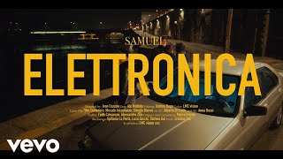 Samuel - Elettronica (Official Video)