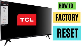 HOW TO FACTORY RESET TCL SMART TV || TCL FACTORY RESET PASSWORD || TCL TV TURNS OFF BY ITSELF