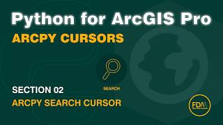 ArcPy SearchCursor with ArcGIS Pro | The Complete Guide from Beginner to Pro