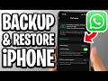 How To Backup And Restore WhatsApp Messages On iPhone - Full Guide