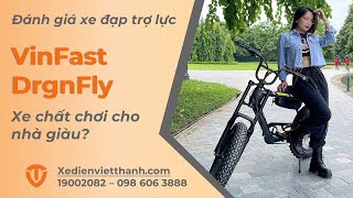 Đánh Giá Chi Tiết Xe Đạp Điện Vinfast Drgnfly - Trải nghiệm xe chỉ dành cho nhà giàu?