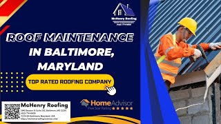 Roof Maintenance in Baltimore, Maryland - McHenry Roofing