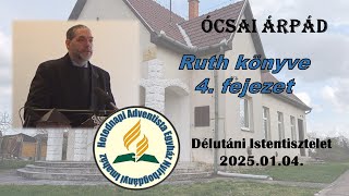 Ruth könyve, 4. fejezet (Ócsai Árpád 2025. 01. 04. délután)