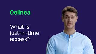 What is Just-in-Time Access? (JIT)
