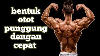 latihan membentuk otot punggung di rumah dan gym