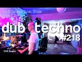 Dub Techno Mix - Drift Deeper Live Show 218 - 11.09.22