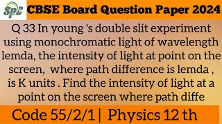 Q 33 In young 's double slit experiment using monochromatic light of wavelength lemda, the intensity