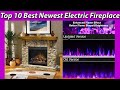 Top 10 Best Newest Electric Fireplace !! Reviews and Buying Guide