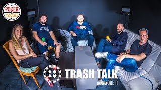 TRASH TALK, l'émission Poker qui fait débat - Episode #2 TRASH TALK, l'émission Poker qui fait débat - Episode #2