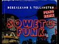 Derealkamo & Tellametro - Soweto Funk Piano Remix